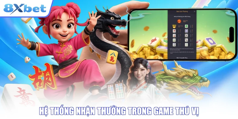 Hệ thống nhận thưởng trong game thú vị