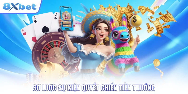 Sơ lược sự kiện quyết chiến tiền thưởng